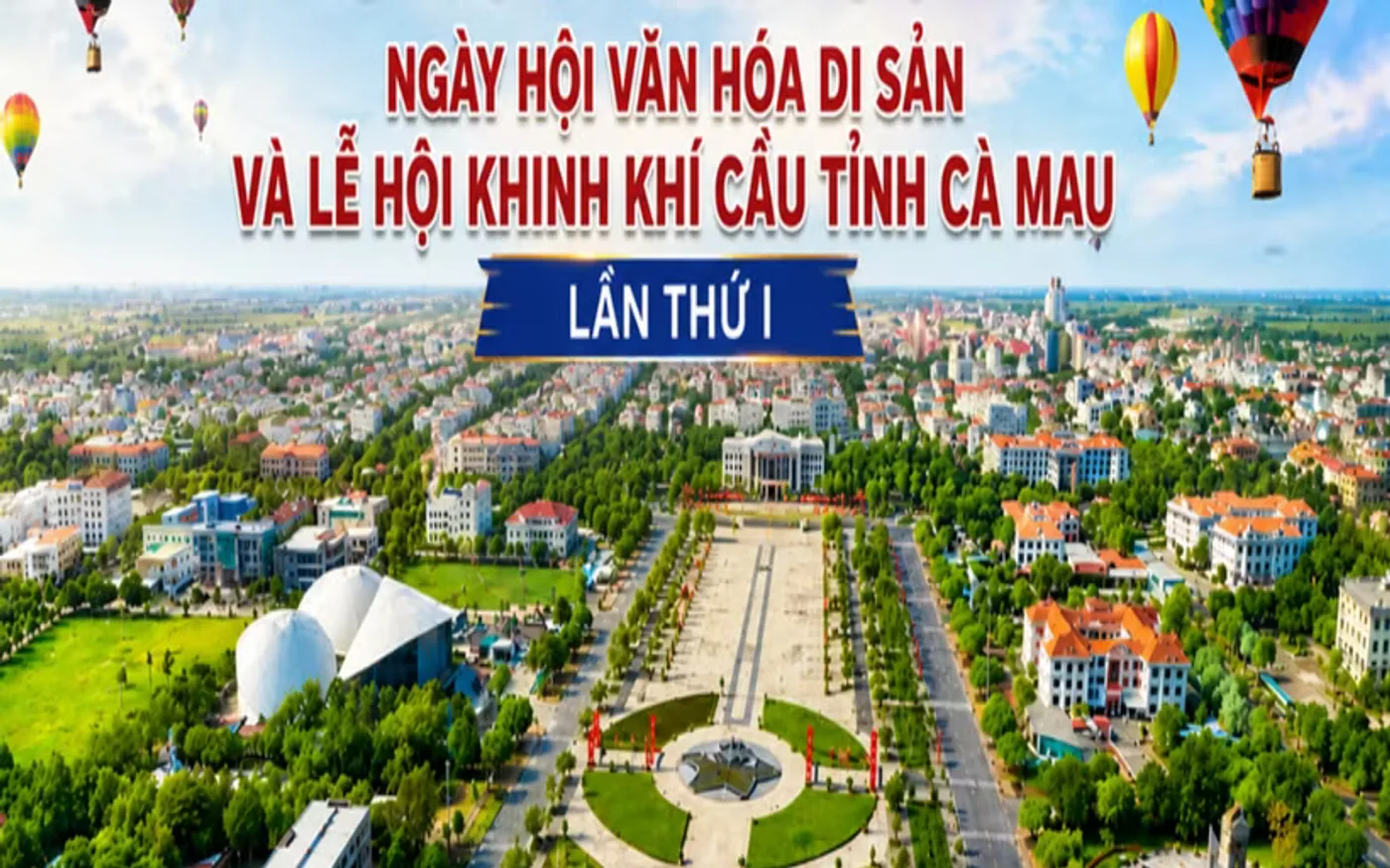 Áp phích Ngày hội Văn hóa Di sản và Lễ hội Khinh khí cầu Cà Mau